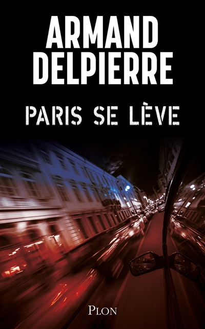 Paris se lève, de Armand Delpierre