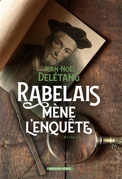 Rabelais mène l'enquête, de Jean-Noël Delétang